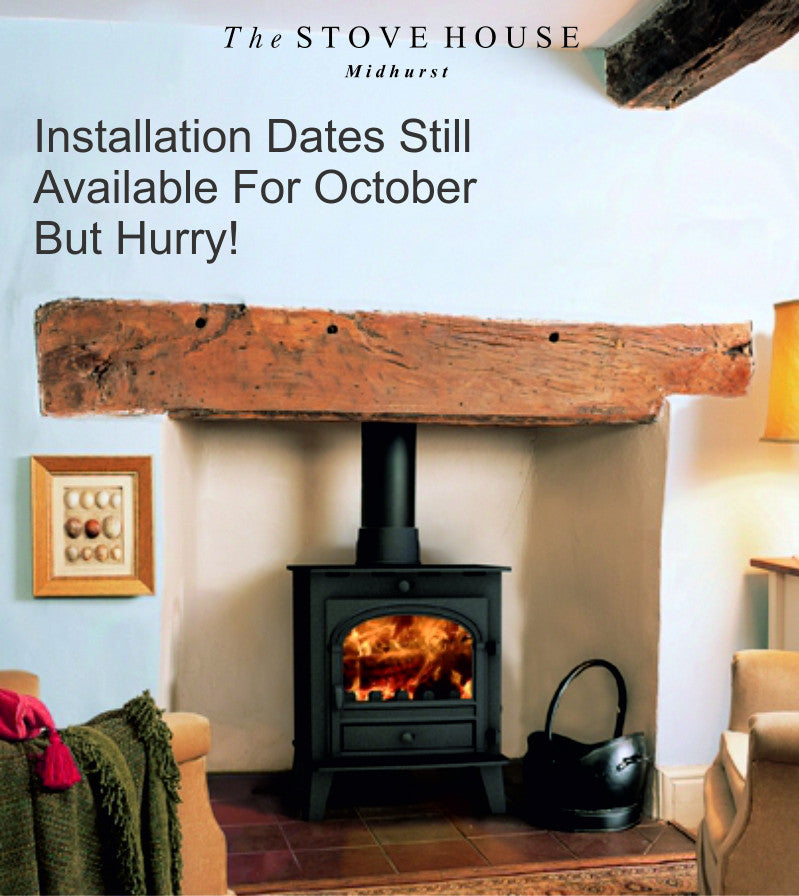 Some Stove Installation Dates in October Still Available